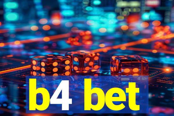 b4 bet